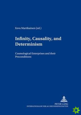 Infinity, Causality and Determinism