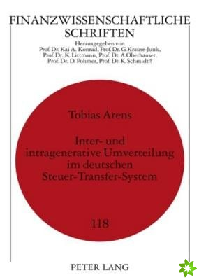 Inter- Und Intragenerative Umverteilung Im Deutschen Steuer-Transfer-System