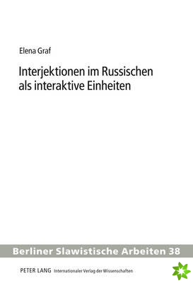 Interjektionen Im Russischen ALS Interaktive Einheiten