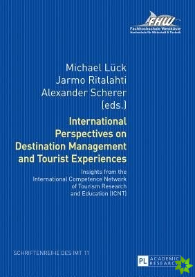 International Perspectives on Destination Management and Tourist Experiences