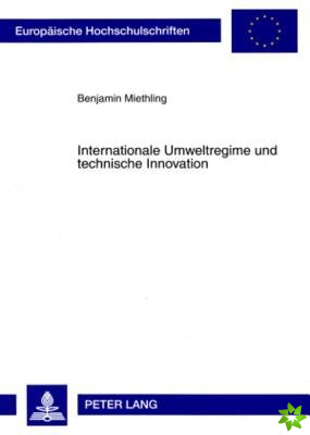Internationale Umweltregime Und Technische Innovation
