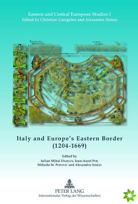 Italy and Europe's Eastern Border (1204-1669)