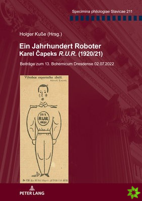 Jahrhundert Roboter. Karel Čapeks R.U.R. (1920/21)