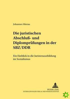 Juristischen Abschluß- Und Diplompruefungen in Der Sbz/Ddr