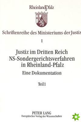 Justiz Im Dritten Reich. Ns-Sondergerichtsverfahren in Rheinland-Pfalz