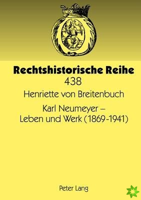 Karl Neumeyer - Leben Und Werk (1869-1941)