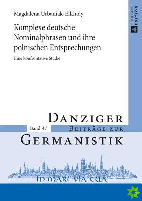 Komplexe Deutsche Nominalphrasen Und Ihre Polnischen Entsprechungen