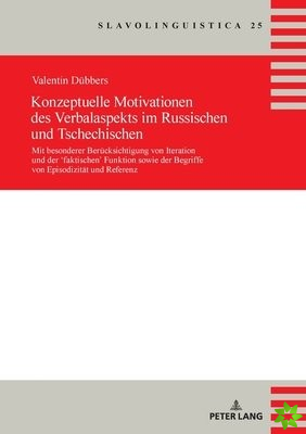 Konzeptuelle Motivationen Des Verbalaspekts Im Russischen Und Tschechischen