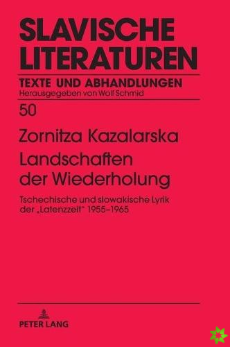 Landschaften der Wiederholung; Tschechische und slowakische Lyrik der > 1955-1965