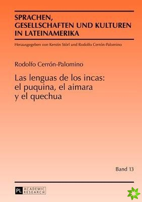 Lenguas de Los Incas: El Puquina, El Aimara Y El Quechua