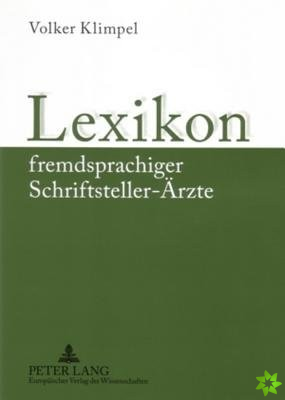 Lexikon Fremdsprachiger Schriftsteller-Aerzte