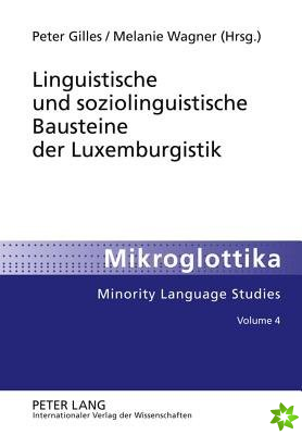 Linguistische Und Soziolinguistische Bausteine Der Luxemburgistik