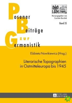 Literarische Topographien in Ostmitteleuropa Bis 1945
