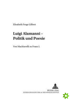 Luigi Alamanni - Politik Und Poesie