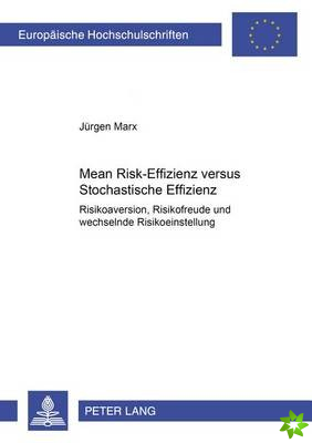 Mean Risk-Effizienz Versus Stochastische Effizienz