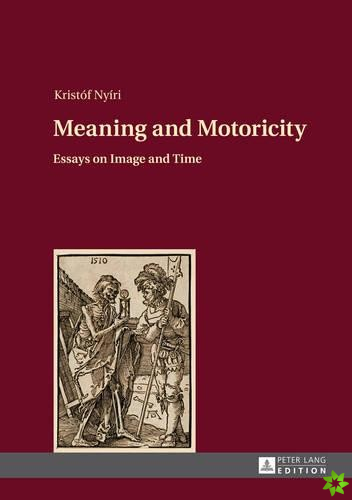 Meaning and Motoricity