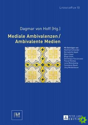 Mediale Ambivalenzen / Ambivalente Medien