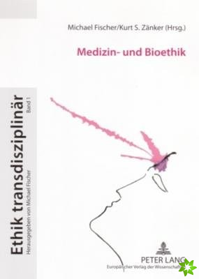 Medizin- Und Bioethik