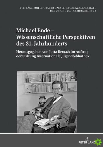 Michael Ende - Wissenschaftliche Perspektiven des 21. Jahrhunderts