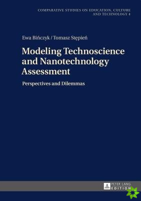 Modeling Technoscience and Nanotechnology Assessment