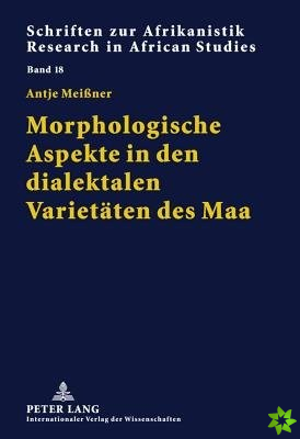 Morphologische Aspekte in Den Dialektalen Varietaeten Des Maa