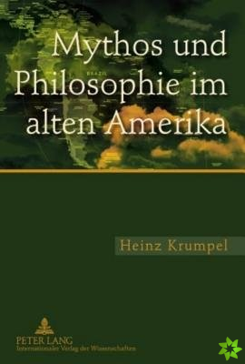 Mythos Und Philosophie Im Alten Amerika