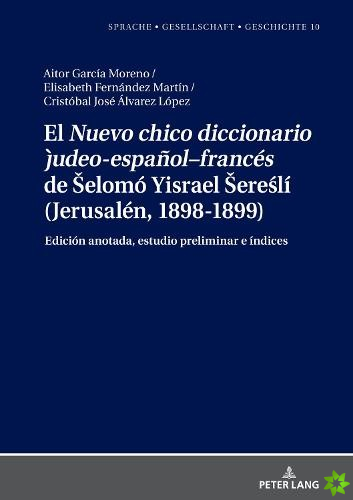 Nuevo Chico Diccionario Judeo-Espanol-Frances de Selomo Yisrael Sereśli (Jerusalen, 1898-1899)