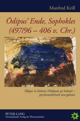 Oedipus' Ende, Sophokles (497/96-406 V. Chr.)