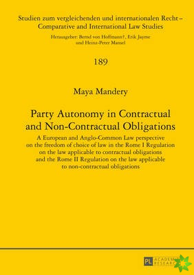 Party Autonomy in Contractual and Non-Contractual Obligations