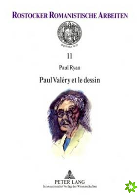 Paul Valery Et Le Dessin