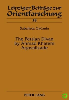Persian Divan by Ahmad Khatem Aqovalizade