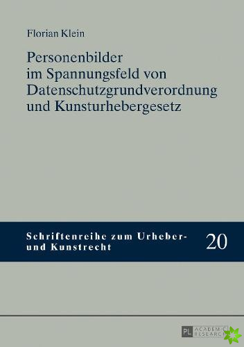 Personenbilder Im Spannungsfeld Von Datenschutzgrundverordnung Und Kunsturhebergesetz