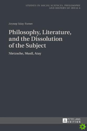 Philosophy, Literature, and the Dissolution of the Subject