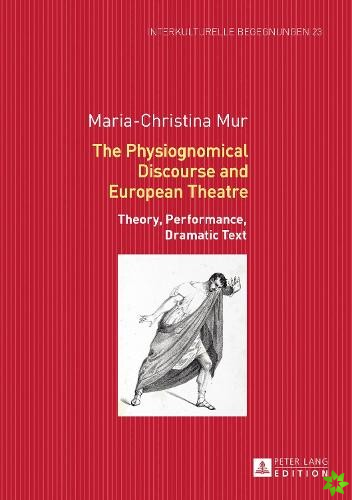 Physiognomical Discourse and European Theatre