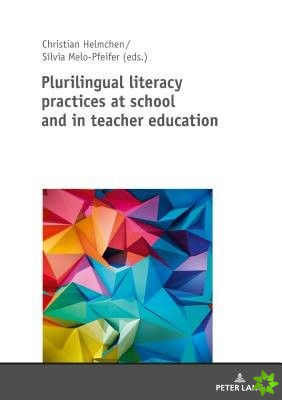 Plurilingual Literacy Practices at School and in Teacher Education