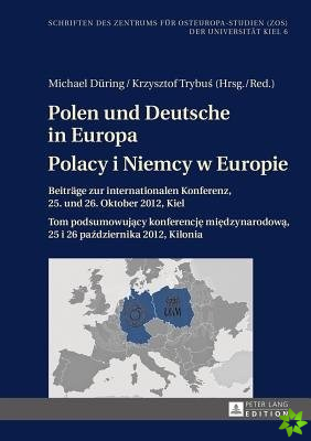 Polen Und Deutsche in Europa- Polacy I Niemcy W Europie
