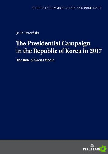 Presidential Campaign in the Republic of Korea in 2017