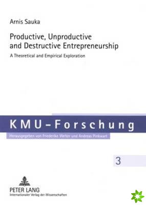 Productive, Unproductive and Destructive Entrepreneurship