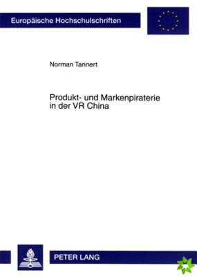 Produkt- Und Markenpiraterie in Der VR China