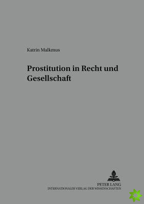 Prostitution in Recht Und Gesellschaft