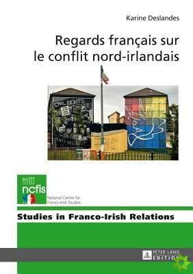 Regards Francais Sur Le Conflit Nord-Irlandais