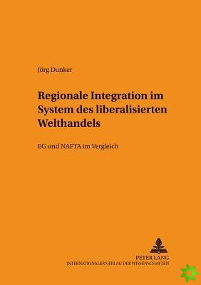 Regionale Integration Im System Des Liberalisierten Welthandels