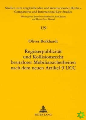 Registerpublizitaet Und Kollisionsrecht Besitzloser Mobiliarsicherheiten Nach Dem Neuen Art. 9 Ucc