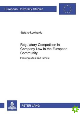 Regulatory Competition in Company Law in the European Community