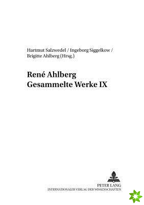 Rene Ahlberg- Gesammelte Werke IX