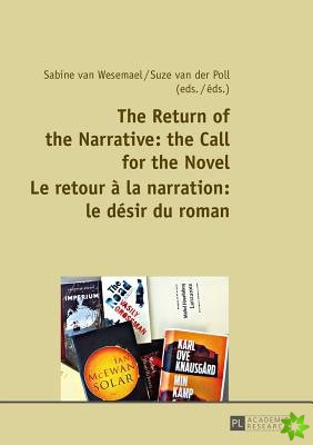 Return of the Narrative: the Call for the Novel- Le retour a la narration : le desir du roman