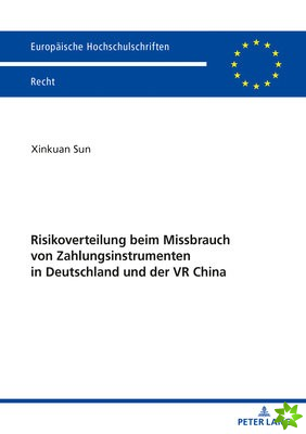 Risikoverteilung Beim Missbrauch Von Zahlungsinstrumenten in Deutschland Und Der VR China
