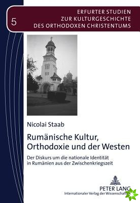 Rumaenische Kultur, Orthodoxie Und Der Westen