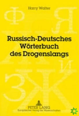 Russisch-Deutsches Woerterbuch Des Drogenslangs