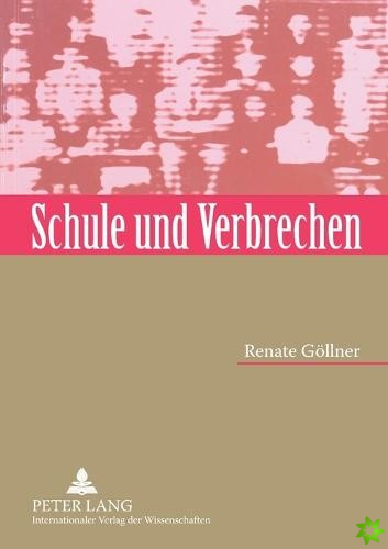 Schule und Verbrechen; Die Vertreibung judischer Schulerinnen und Schuler von Wiens Mittelschulen